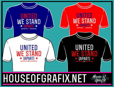 United We Stand (apart) Shirt