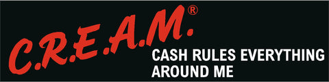 C.R.E.A.M cash rules everything Decal