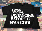 I was social distancing before it was cool shirt