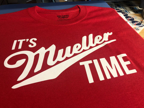 It's Mueller Time T-Shirt Red Shirt