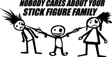 No One Cares About Your Stick Figure Family Decal