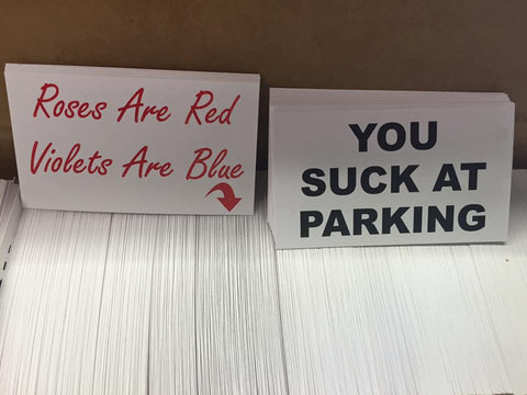 Roses are red Violets are blue YOU SUCK AT PARKING CARDS