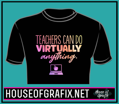Teachers can do virtually anything T-Shirt