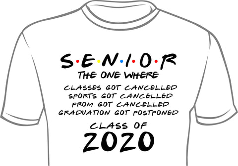 Senior Shirts class of 2020 The one where....